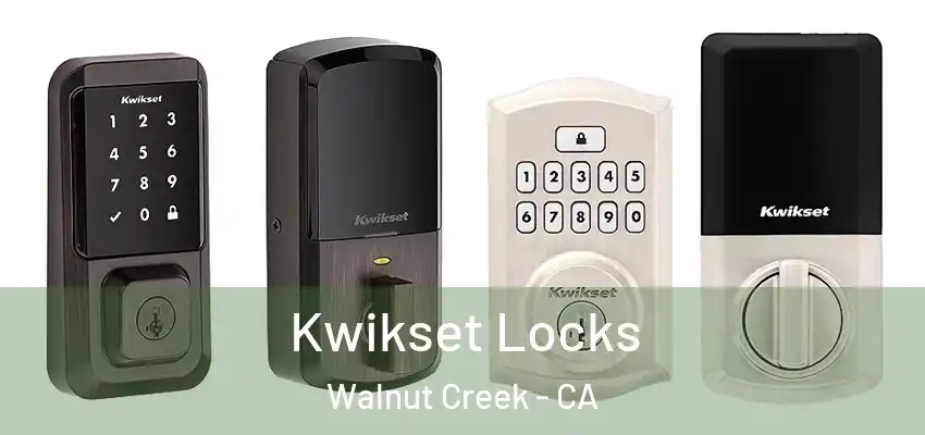 Kwikset Locks Walnut Creek - CA