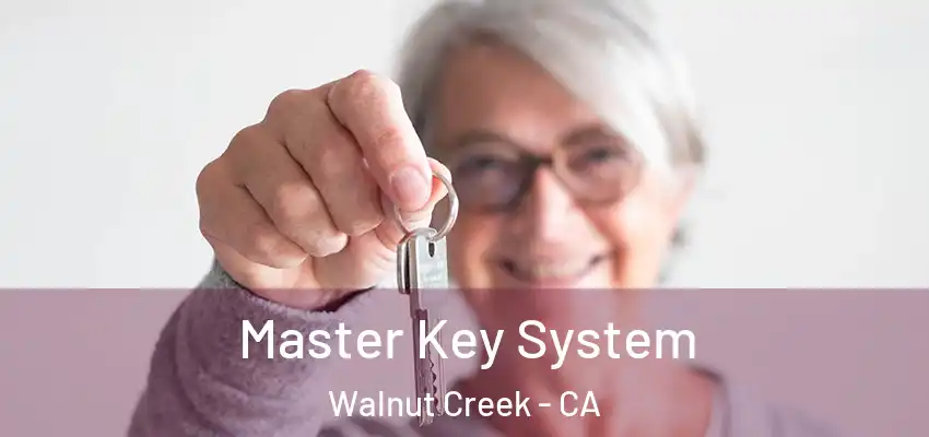  Master Key System Walnut Creek - CA