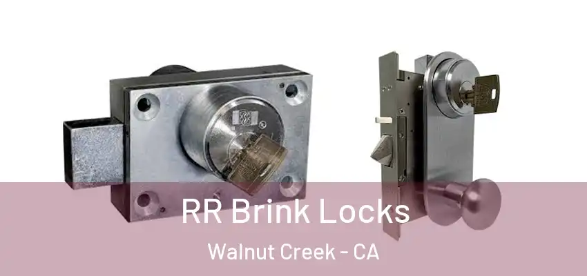  RR Brink Locks Walnut Creek - CA
